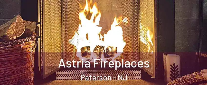 Astria Fireplaces Paterson - NJ