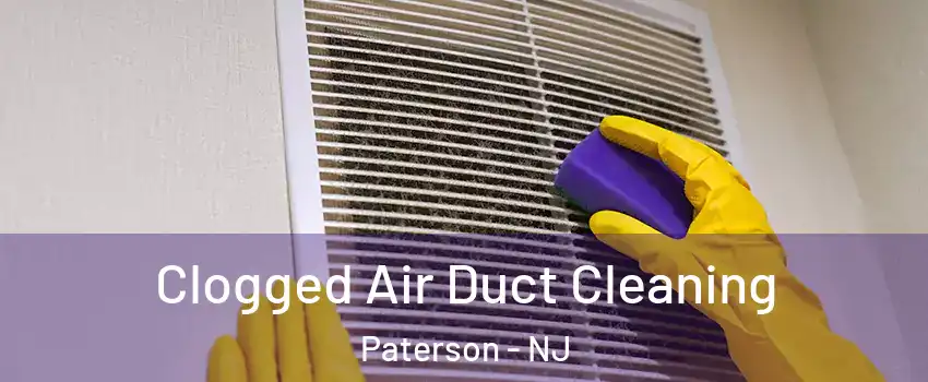 Clogged Air Duct Cleaning Paterson - NJ