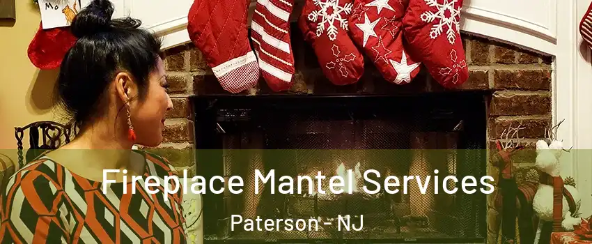Fireplace Mantel Services Paterson - NJ