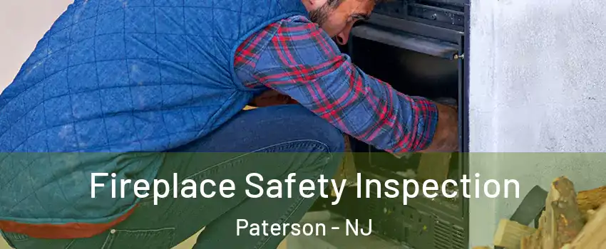 Fireplace Safety Inspection Paterson - NJ