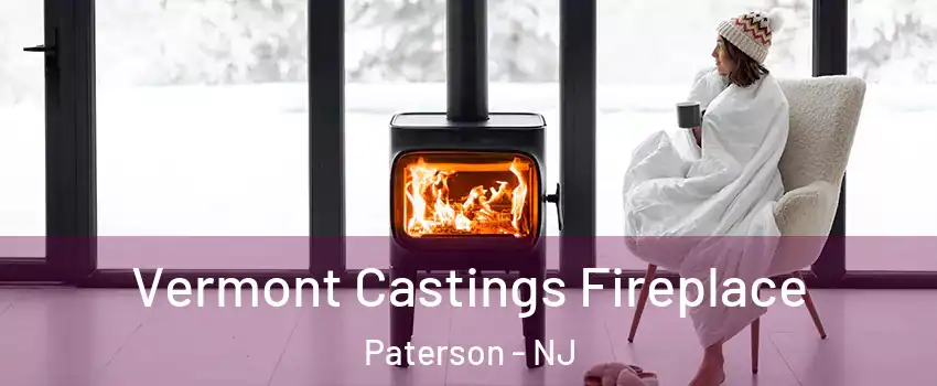 Vermont Castings Fireplace Paterson - NJ