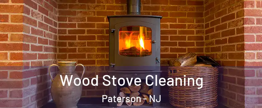 Wood Stove Cleaning Paterson - NJ